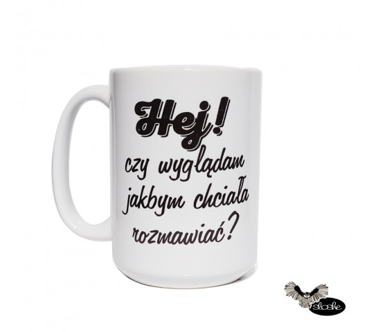 Hej! czy wyglądam jakbym chciała ...., 450ml  Sowia Aleja