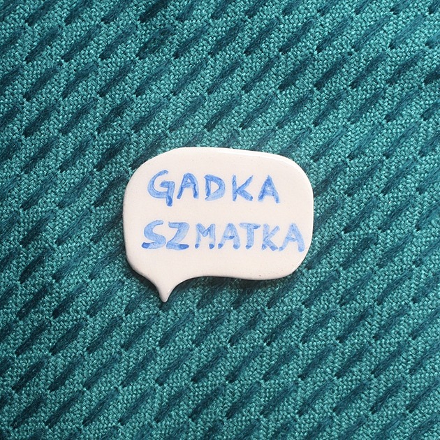 broszki Broszka ceramiczna z napisem GADKA SZMATKA