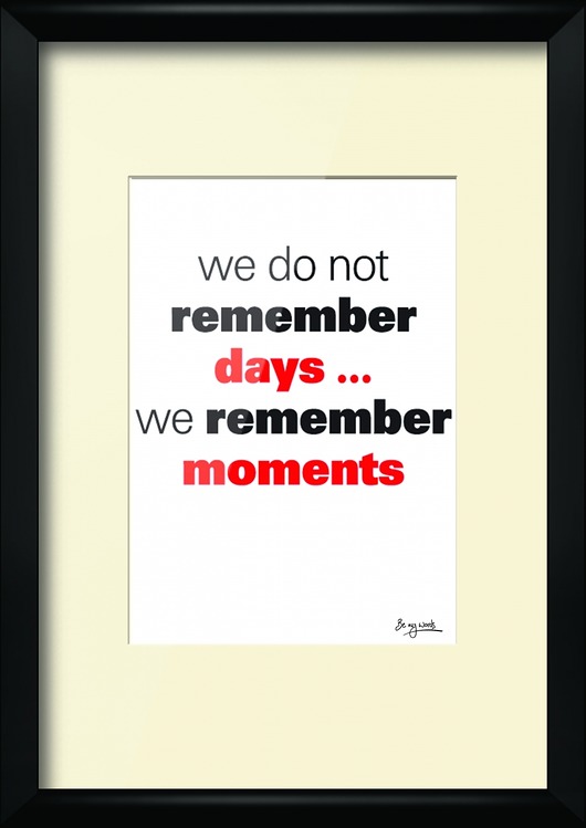 We Do Not Remember... Be My Words