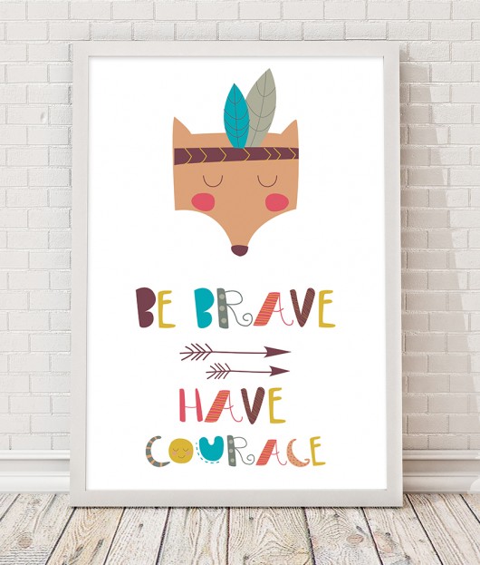 Obrazek A3 - be brave Desihome