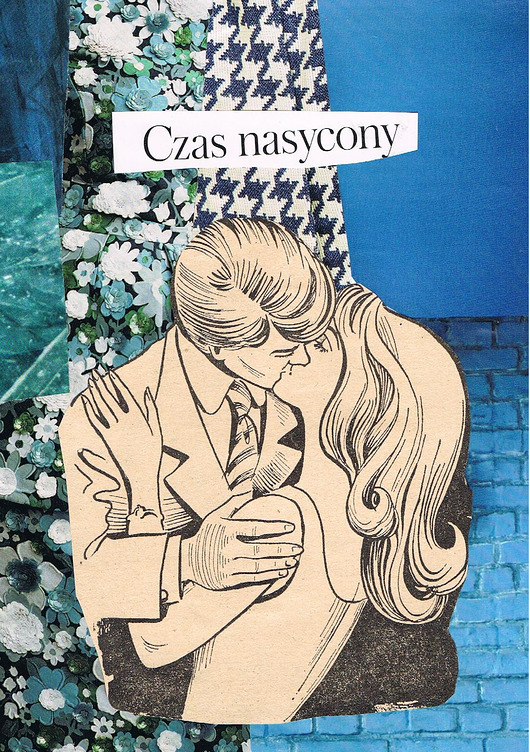 Plakat Czas nasycony - Kolaż analogowy - wydruk Magda Rzeźniczak