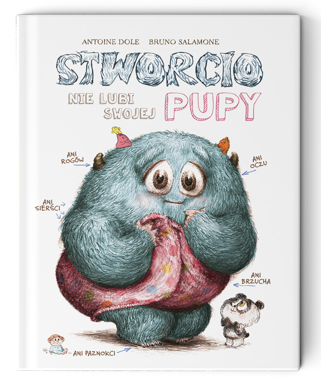 książeczki dla dzieci Stworcio nie lubi swojej PUPY - Antoine Dole & Bruno Salamone