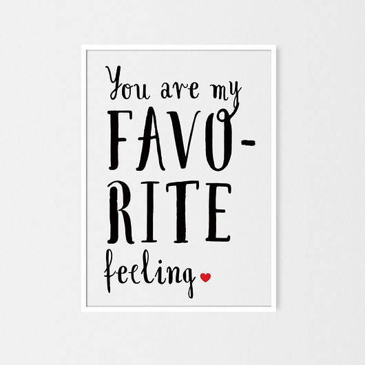 You are my favorite feeling | plakat A3  milostudio