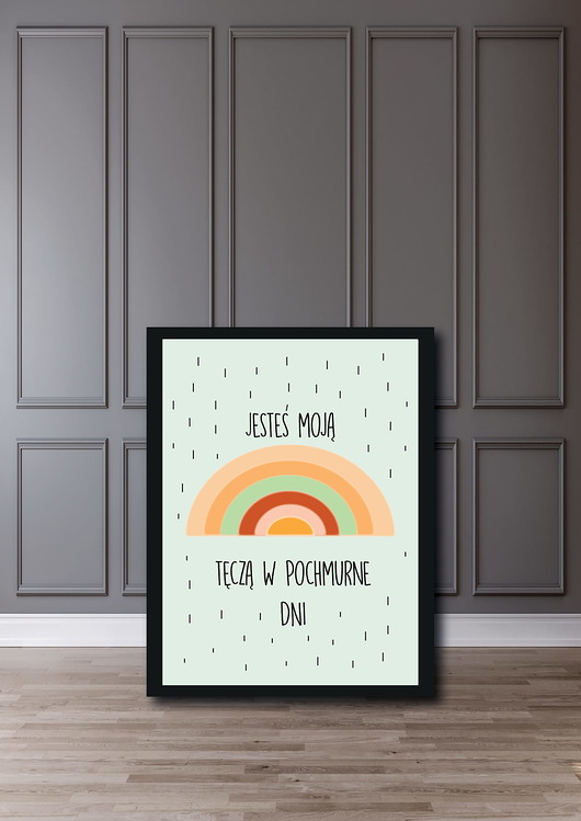 obrazy i plakaty do pokoju dziecięcego PLAKAT "JESTEŚ MOJĄ TĘCZĄ" A3
