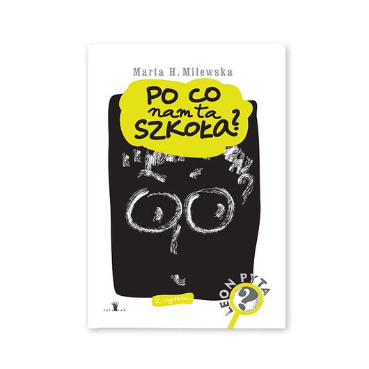 książeczki dla dzieci Po co nam ta szkoła?