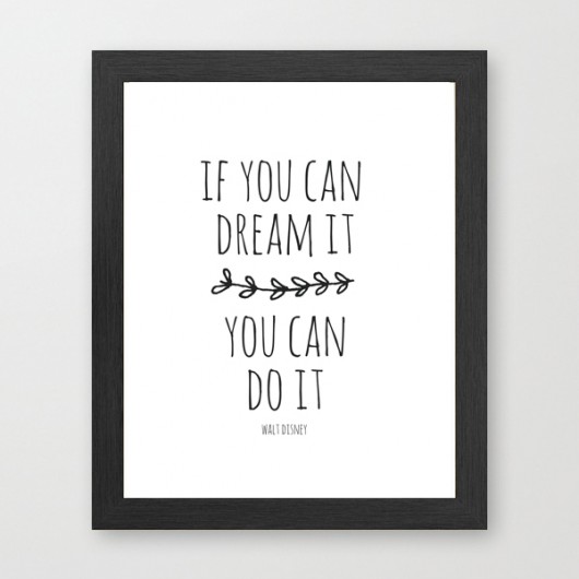 if you can dream it you can do it A3 wejustlikeprints