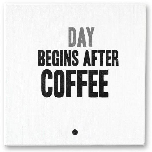 Płótno Day begins after coffee MintMouse