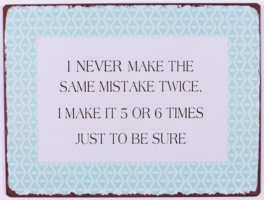 Szyld metalowy I never make the same mistake MIA home
