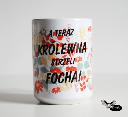 A teraz królewna strzeli focha, 450ml Sowia Aleja