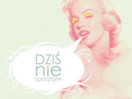 dziś nie sprzątam martiosza