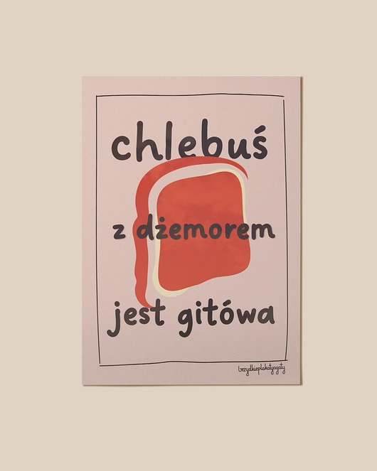 plakaty Plakat - Chleb z dżemorkiem jest gitówa