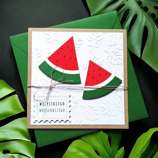 kartki scrapbooking Wszystkiego najsłodszego : ARBUZ : kartka uniwesalna