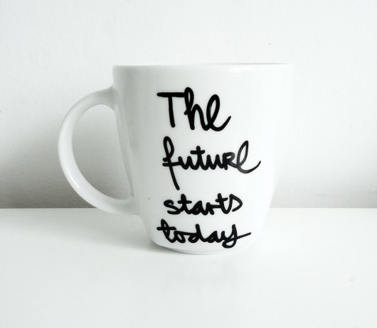 the future starts today my mug company