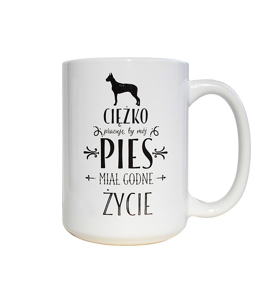 kubki Ciężko pracuje by moje pies .. z grafiką psa