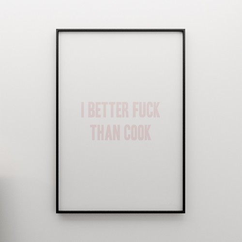I BETTER FUCK THAN COOK - grafika 70x50 MINIMALLIVING