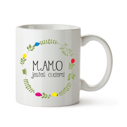 mamo jesteś cudem Love Life and Forest