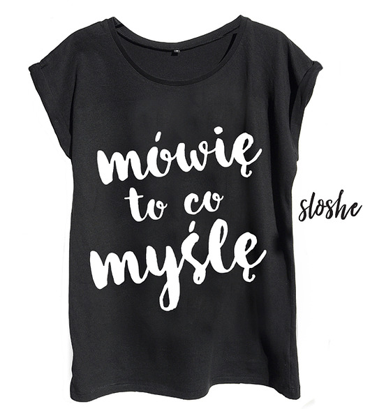t-shirt damskie Mówię to co myślę, t-shirt firmy sloshe