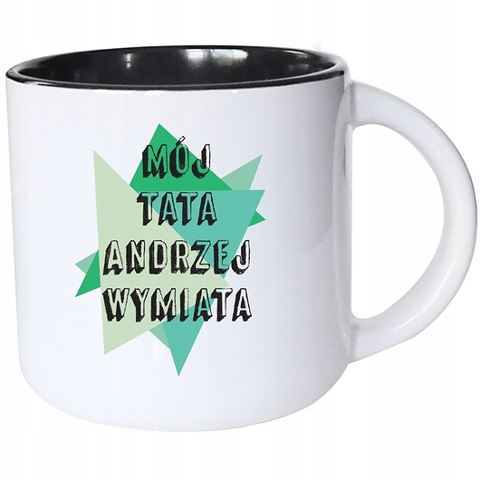 kubki Mój tata z imieniem wymiata