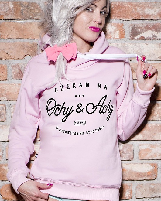 Bluza Czekam na Ochy i Achy ŁAP NAS