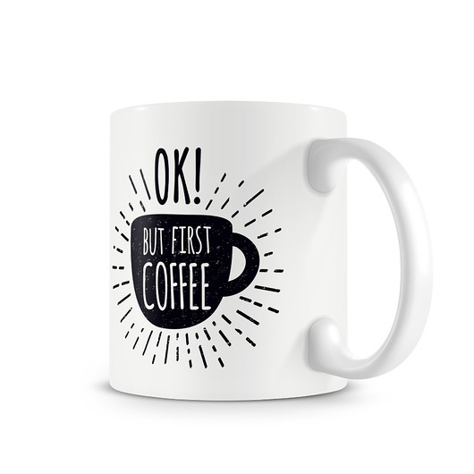 kubek. OK! but first coffee Love Life and Forest