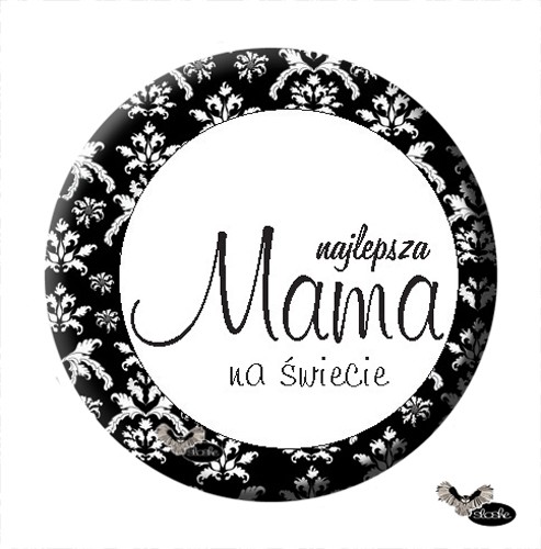Najlepsza Mama na świecie.. magnes na dzień Mamy Sowia Aleja