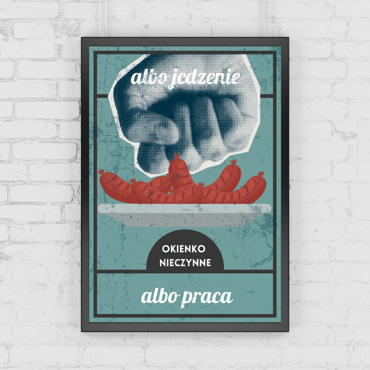 grafiki i ilustracje Plakat PRL do kuchni Albo jedzenie, albo praca