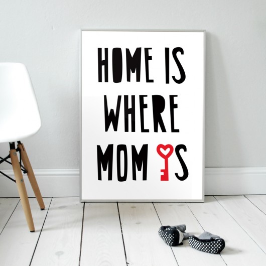 Home is where mom is II | plakat A3 milostudio