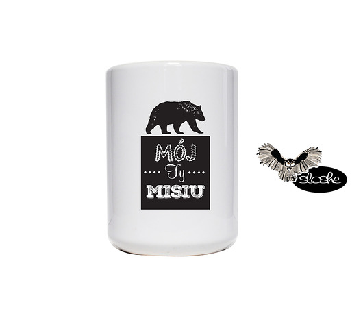 Mój ty misiu, kocham Cię, kubek Sowia Aleja