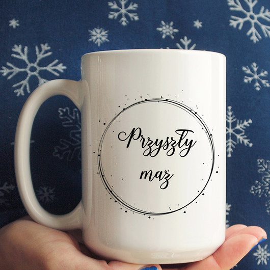 Przyszły mąż kubek 450ml ONE MUG A DAY