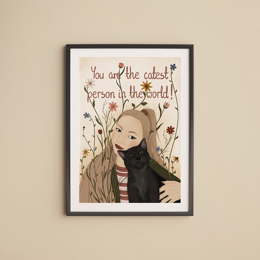plakaty Ilustracja Autorska: You are the catest person in the world