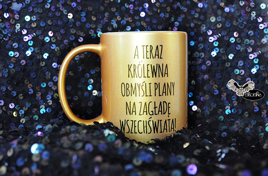A teraz królewna obmyśli .., złoty kubek Sowia Aleja