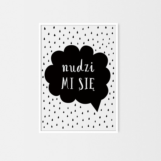 Nudzi mi się| plakat A3 milostudio