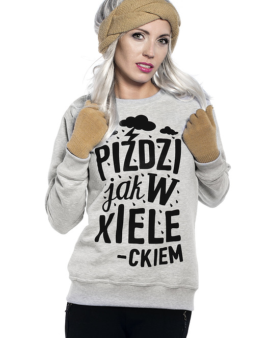 Bluza ,,Pizga jak w Kieleckiem „ ŁAP NAS