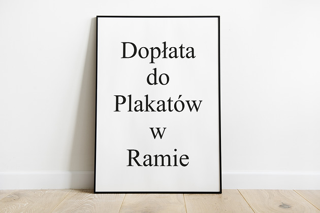 Dopłata do plakatów w ramie Pas De LArt