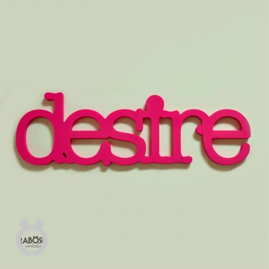 Fuksjowy napis DESIRE  Rabose Workshop
