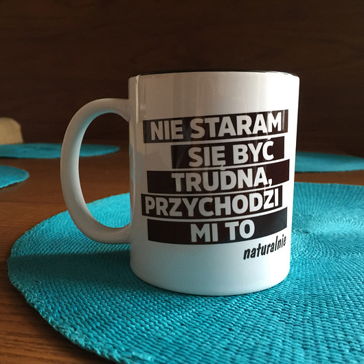 Nie staram się być trudna .., kubek ceramiczny Sowia Aleja