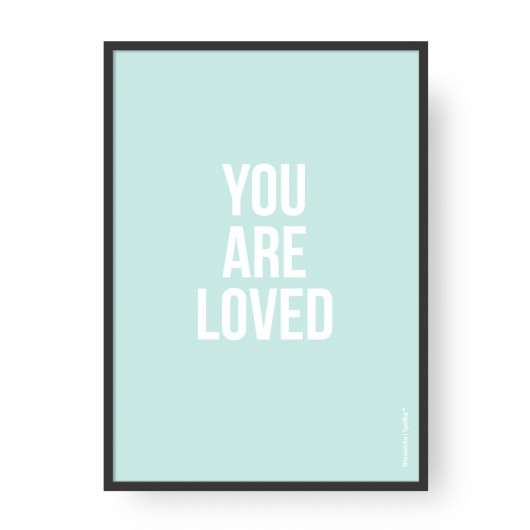 Plakat You Are Loved - Minty Wiewiórka i Spółka