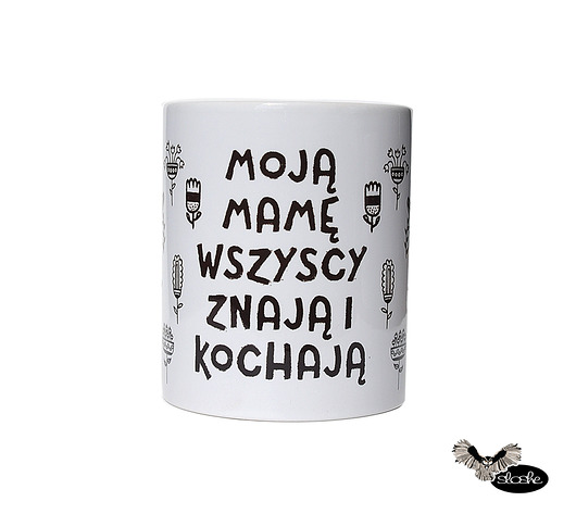 Moją mamę wszyscy znają i kochają Sowia Aleja
