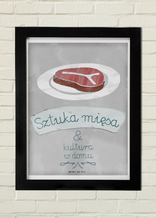 Sztuka Mięsa PLAKAT GAU great as You