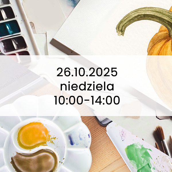 Warsztaty malarskie akwareli Podstawy rysunku pędzlem Dynia 26.10.2025, 