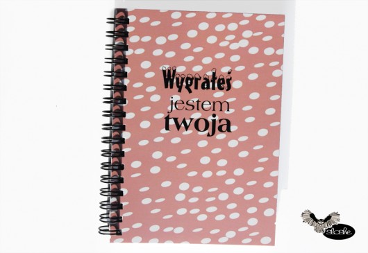 WYGRAŁEŚ JESTEM TWOJA, notatnik A5 Sowia Aleja