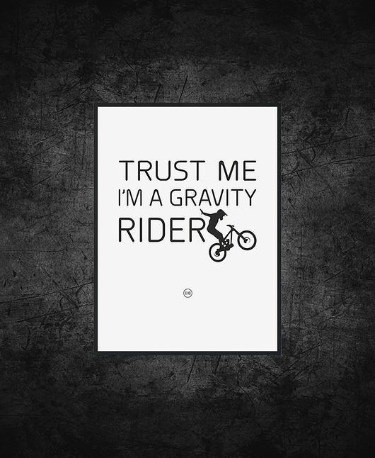 plakaty Plakat z rowerem. Trust my i'm a  gravity rider...