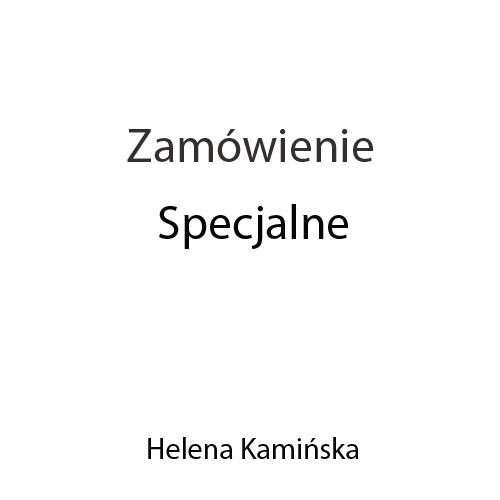 Kocyki-zam.specjalne dla p. Hani Helena Kamińska