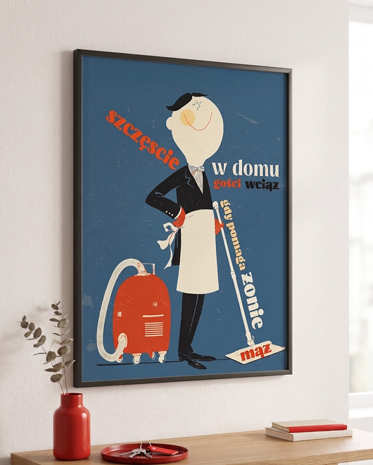 plakaty Plakat 40cmx50cm Szczęście gości w domu wciąż, gdy pomaga żonie mąż