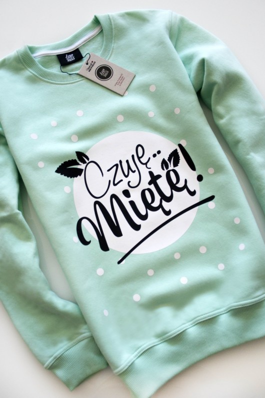 Bluza Miętowa ,,Czuję Miętę  ŁAP NAS