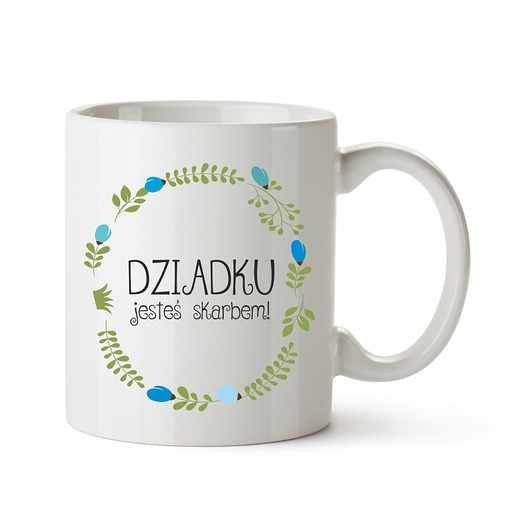 kubek. Dziadku jesteś skarbem Love Life and Forest