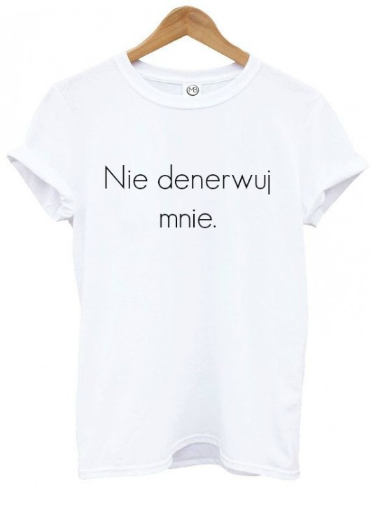 T-shirt Nie denerwuj mnie magicboxshop
