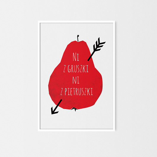 Ni z gruszki ni z pietruszki | plakat A3 milostudio