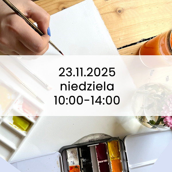 Warsztaty malarskie akwareli Podstawy rysunku pędzlem Żołądź 23.11.2025, 