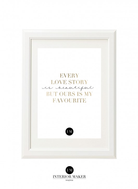 Every love story...- plakat, gold poster Interior Maker wnetrza